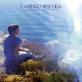 Виниловая пластинка Camera Obscura – Look to the East, Look to the West Релиз 2024