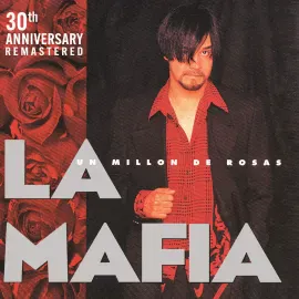 La Mafia - Un Millon De Rosas (30th Anniversary Edition) NEW Vinyl