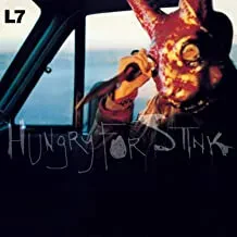 Виниловая пластинка L7 – Hungry For Stink