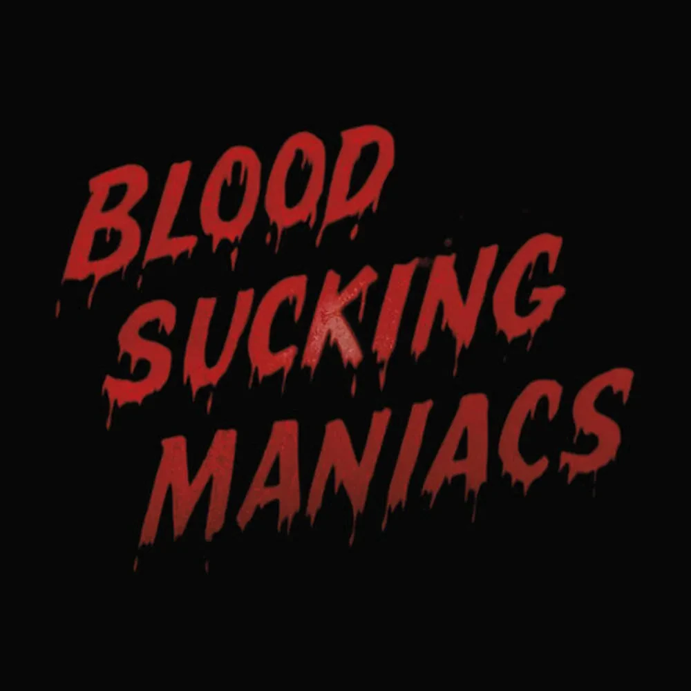 Blood Sucking Maniacs - Blood Sucking Maniacs NEW Vinyl