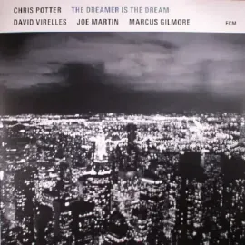 Виниловая пластинка Chris Potter – The Dreamer Is The Dream
