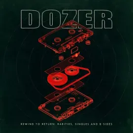 Виниловая пластинка Dozer – Rewind To Return: Rarities Singles And B-sides 2025