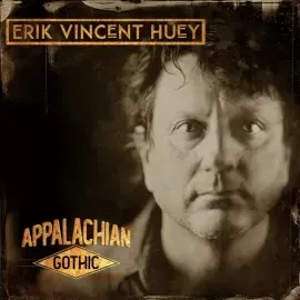 Виниловая пластинка Erik Vincent Huey - APPALACHIAN GOTHIC [New Vinyl LP]