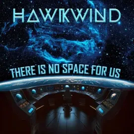 Виниловая пластинка Hawkwind – There Is No Space For Us (Релиз 2025)
