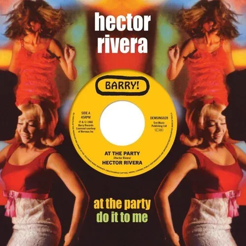 Виниловая пластинка Hector Rivera - At The Party / Do It To Me [New 7" Vinyl] UK - Import