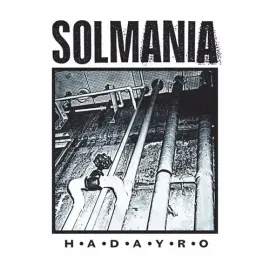 Виниловая пластинка Solmania - H-A-D-A-Y-R-O [New Vinyl LP]