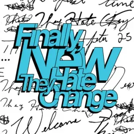 They Hate Change - Finally, New [Coke Bottle Clear Vinyl] - NEW Sealed Vinyl LP