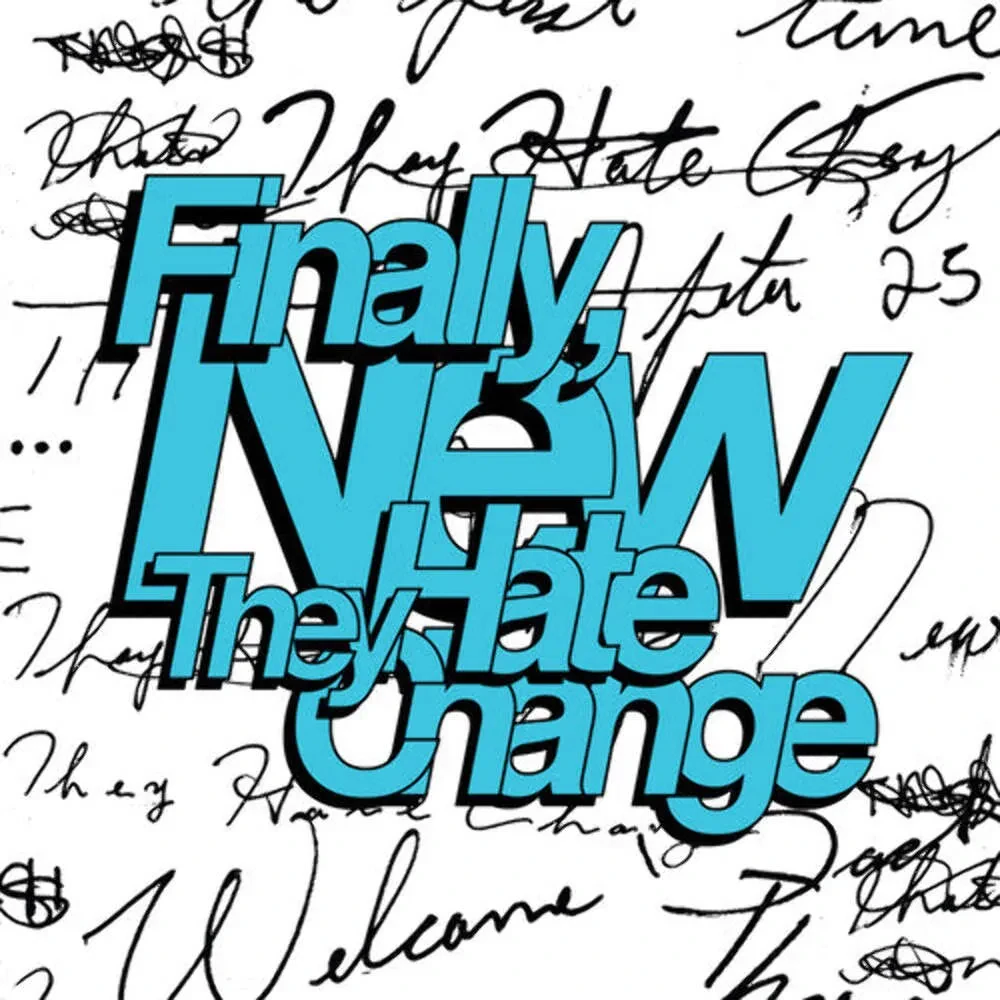 They Hate Change - Finally, New [Coke Bottle Clear Vinyl] - NEW Sealed Vinyl LP