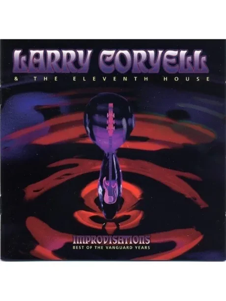 CD-диск LARRY CORYELL – Improvisations: Best Of The Vanguard Years (2CD)