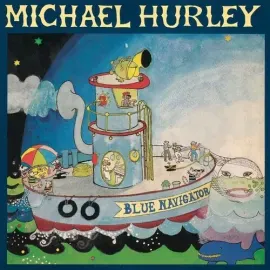 Виниловая пластинка Michael Hurley - Blue Navigator [New Vinyl LP]