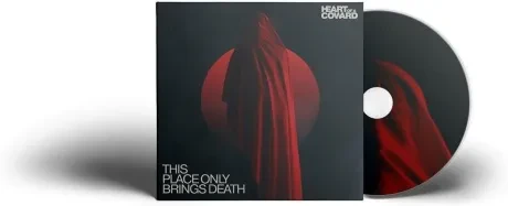 HEART OF A COWARD - This Place Only Brings Death (CD)