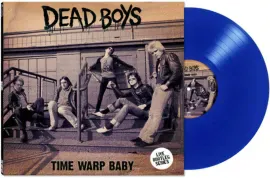 Dead Boys - Time Warp Baby [Blue Vinyl] NEW Vinyl