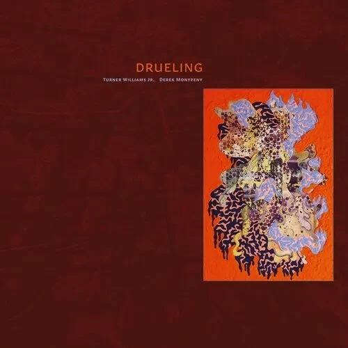 Виниловая пластинка Williams Jr,Turner / Monypeny,Derek - Drueling [New Vinyl LP]