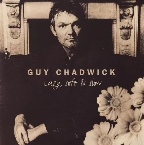 Виниловая пластинка Guy Chadwick – Lazy, Soft And Slow (Релиз 2025)