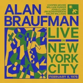 Виниловая пластинка Alan Braufman – Live In New York City, February 8, 1975 (Релиз 2022)