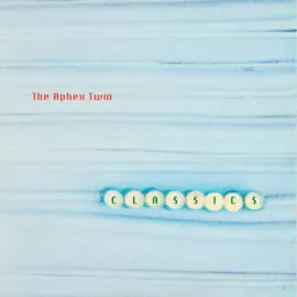 Aphex Twin - Classics NEW Vinyl