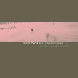 Виниловая пластинка Rainer Maria – Look Now Look Again (Релиз 2018)
