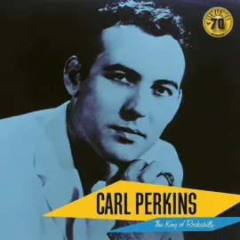 Виниловая пластинка Carl Perkins – The King of Rockabilly 2022