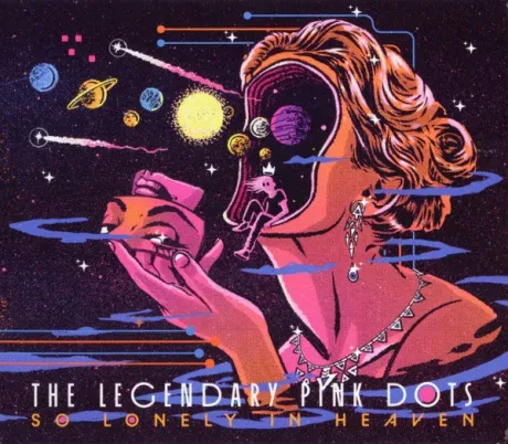 THE LEGENDARY PINK DOTS - So Lonely In Heaven (CD)
