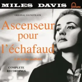 Виниловая пластинка Miles Davis – Ascenseur Pour L'Echafaud (Lift To The Scaffold)