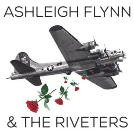 Виниловая пластинка Ashleigh Flynn & The - Ashleigh Flynn And The Riveters [New Vinyl LP] Ga