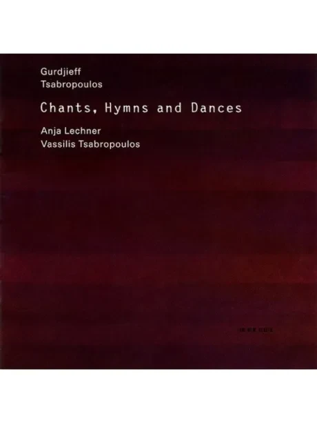 ANJA LECHNER, VASSILIS TSABROPOULOS - Gurdjieff / Tsabropoulos - Chants, Hymns And Dances (CD)