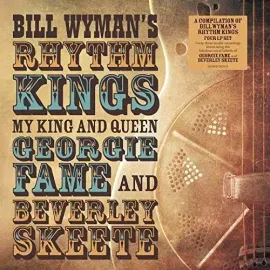 Виниловая пластинка Bill Wyman's Rhythm - My King & Queen: Georgie Fame & Beverley Skeete [New Vinyl