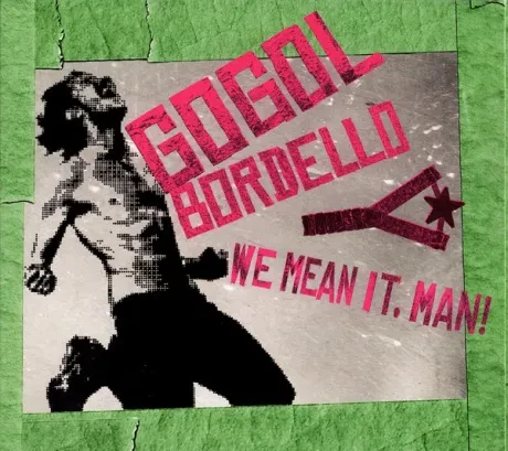 CD-диск Gogol Bordello – We Mean It, Man!