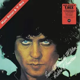 Виниловая пластинка T. REX – Zinc Alloy And The Hidden Riders Of Tomorrow – A Creamed Cage In August