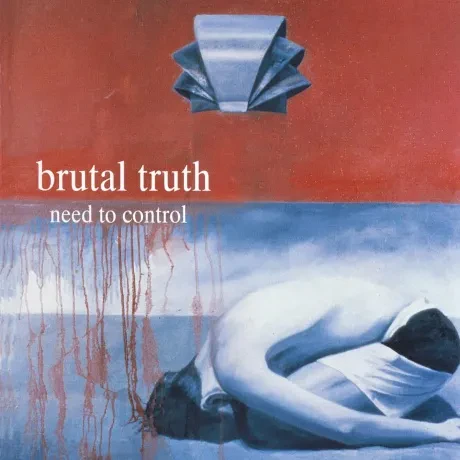 BRUTAL TRUTH - Need To Control (CD)