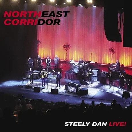 STEELY DAN - Northeast Corridor: Steely Dan Live (CD)