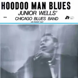 Junior Wells / Buddy Guy - Hoodoo Man Blues [2-lp, 45 RPM] Analogue Productions