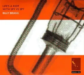 Виниловая пластинка Billy Bragg – Life's A Riot With Spy Vs. Spy (Релиз 2023) Sealed