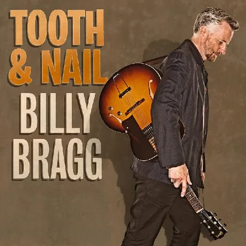 Виниловая пластинка Billy Bragg – Tooth and Nail 2013