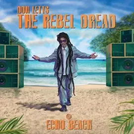 Виниловая пластинка Don Letts - The Rebel Dread At Echo Beach [New Vinyl LP]