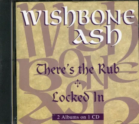 WISHBONE ASH - There's The Rub + Locked In (CD)