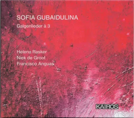 SOFIA GUBAIDULINA - Galgenlieder À 3 (CD)