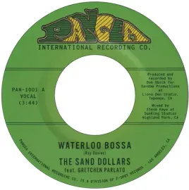 Виниловая пластинка The Sand Dollars - Waterloo Bossa (feat. Gretchen Parlato) b/w Get Thy Bearings