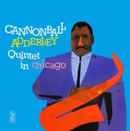 Виниловая пластинка Cannonball Adderley - In Chicago [New Vinyl LP]