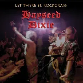 Виниловая пластинка Hayseed Dixie - Let There Be Rockgrass [New Vinyl LP]