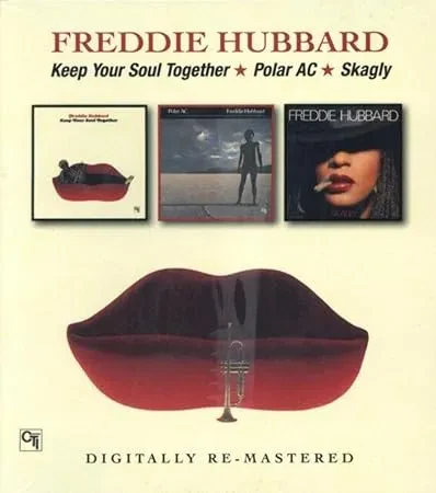 FREDDIE HUBBARD - Keep Your Soul Together / Polar Ac / Skagly (CD)