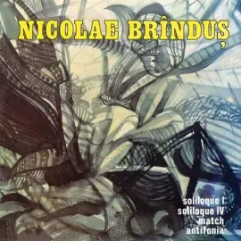 Виниловая пластинка Nicolae Brindus - Match/Soliloque 1 And 4/Antifonia [New Vinyl LP]