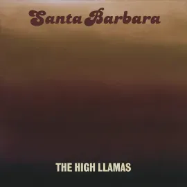 Виниловая пластинка The High Llamas – Santa Barbara Релиз 1992