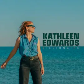 Виниловая пластинка Kathleen Edwards – Billionaire Релиз 2025