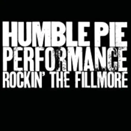 HUMBLE PIE - Performance - Rockin' The Fillmore (CD)