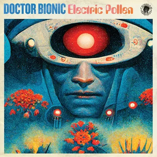Виниловая пластинка Doctor Bionic - Electric Pollen [New Vinyl LP]