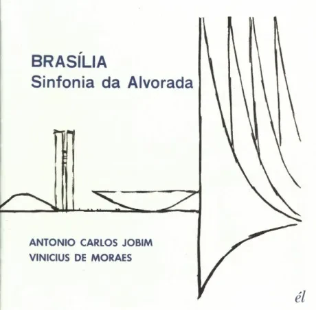 ANTONIO CARLOS JOBIM & VINCIUS DE MORAES - Brasilia - Sinfonia Da Alvorada (CD)