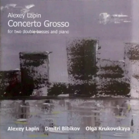 АЛЕКСЕЙ ЛАПИН - Concerto Grosso (CD)