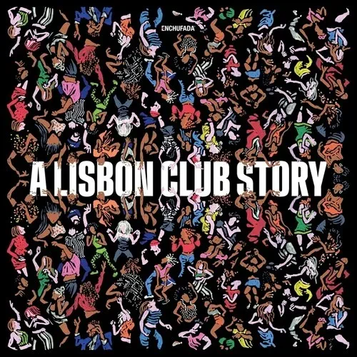 Виниловая пластинка Various Artists - Enchufada: A Lisbon Club Story [New Vinyl LP]