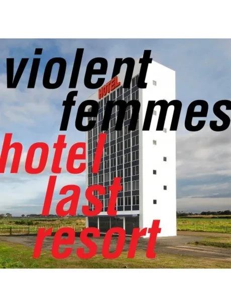 VIOLENT FEMMES - Hotel Last Resort (CD)